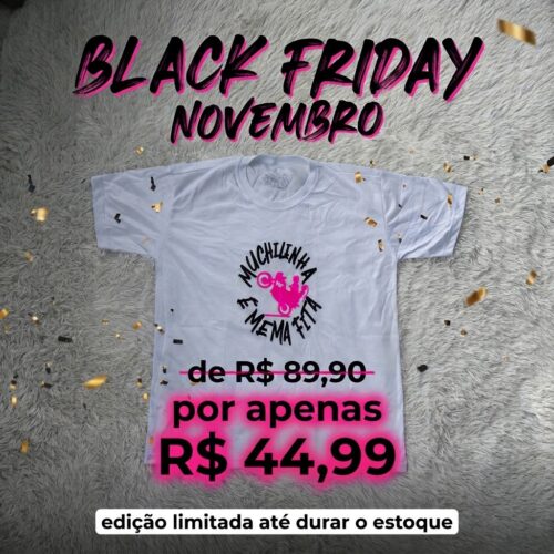 CAMISA MUCHILINHA E MEMA FITA