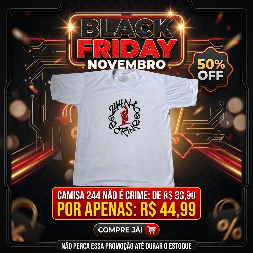 CAMISA 244 NÃO E CRIME